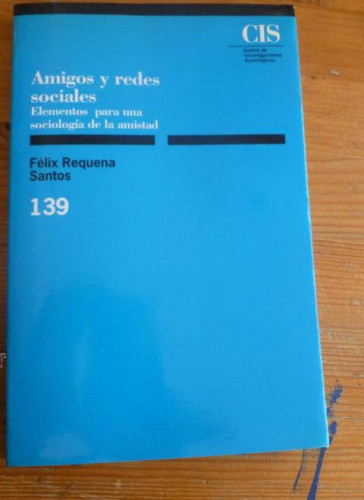 Portada del libro de AMIGOS Y REDES SOCIALES. FELIX REQUENA SANTOS. CIS. 1994 147 pp