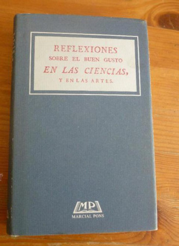 Portada del libro de REFLEXIONES SOBRE EL BUEN GUSTGO EN LAS CIENCIAS Y EN LAS ARTES. MARCIAL PONS. 1992 294 pp