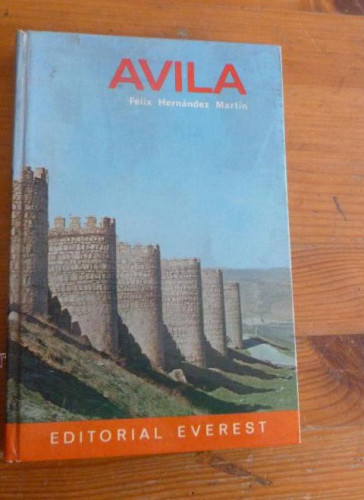 Portada del libro de AVILA. FELIZ HERNANDEZ MARTIN. ED. EVEREST. 1975 160pp