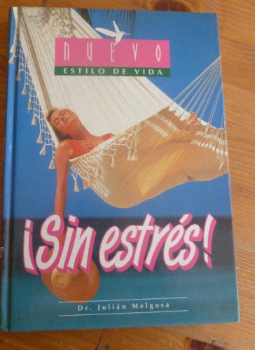 Portada del libro de ¡SIN ESTRES! JULIAN MELGOSA. ED. SAELIZ 1994 189 pp