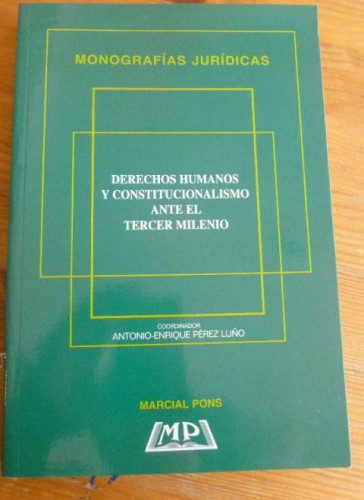 Portada del libro de DERECHOS HUMANOS Y CONSTITUCIONALISMO ANTE EL TERCER MILENIO. PEREZ LUÑO. M. PONS. 1996 316 pp