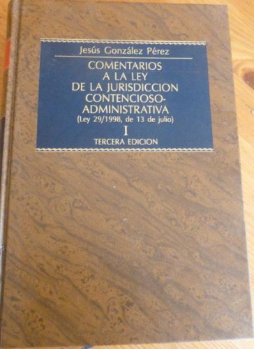 Portada del libro de COMENTARIOS A LA LEY DE LA JURISDICCION CONTENCIOSO ADMINISTRATIVA.GONZALEZ PEREZ TOMO 1TAS
