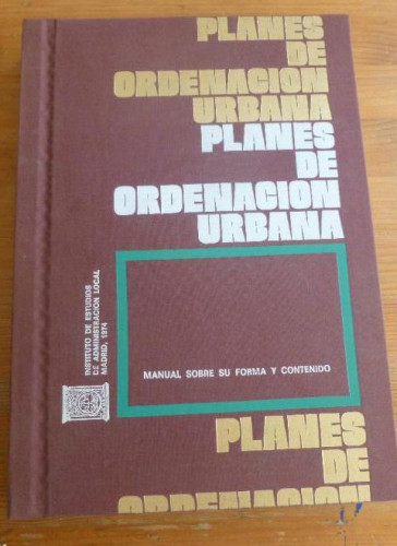 Portada del libro de PLANES DE ORDENACION URBANA. MANUAL SOBRE SU FORMA Y CONENIDO. ADMON.LOCAL. 1974