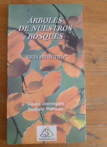 Portada del libro de ARBOLES DE NUESTROS BOSQUES. GUIA DIDACTICA. DOMINGUEZ Y MARTINEZ. ED, ALYMAR.1999 210pp