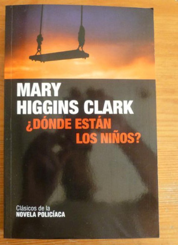 Portada del libro de ¿DONDE ESTAN LOS NIÑOS?. MARY HIGGINS CLAR. RBA. 2009 250pp