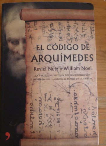 Portada del libro de EL CODIGO DE ARQUIMIDES. NETZ Y NOEL. TEMAS DE HOY. 2007 373pp