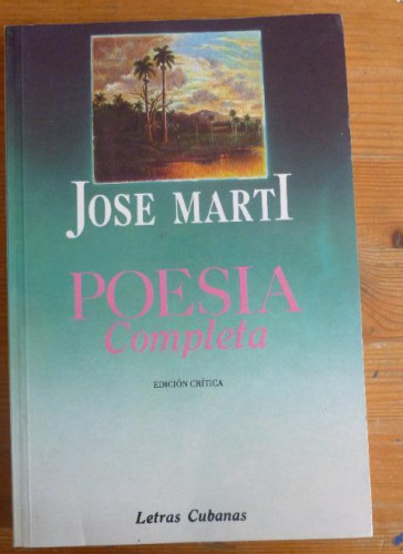 Portada del libro de POESIA COMPLETA. JOSE MARTI. LETRAS CUBANAS. 1993 334pp