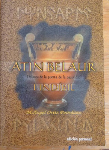 Portada del libro de ATIN BELAUR. 1 INDIBIL. M.ARNGEL ORTIZ POVEDANO EDICION PERSONAL. 2001 525pp