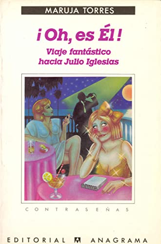 Portada del libro de ¡Oh, es Él! (Viaje fantástico hacia Julio Iglesias)