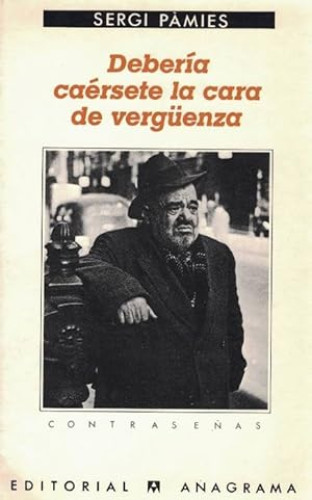 Portada del libro de Debería caérsete la cara de vergüenza