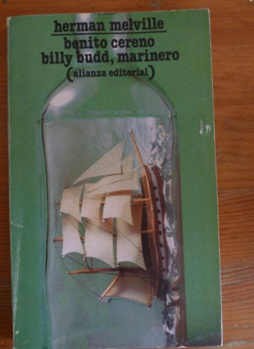 Portada del libro de BENITO CERENO, BILLY BUDD, MARINERO. HERMAN MELVILLE. ALIANZA ED. 1986 212 pp