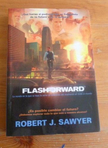 Portada del libro de FLASHOFORWARD. ROBERT J.SAWYER. LA FACTORIA. 2011 317pp