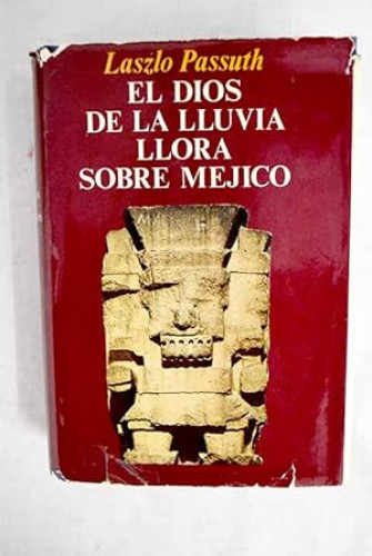 Portada del libro de El dios de la lluvia llora sobre Méjico