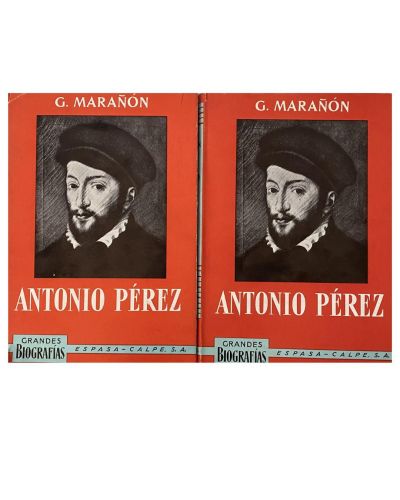 Portada del libro de Antonio Pérez (El hombre, el drama, la época) Vol. I y II