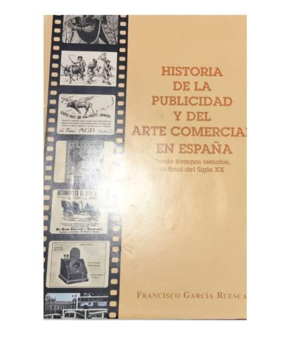 Portada del libro de Historia de la publicidad y del arte comercial en España
