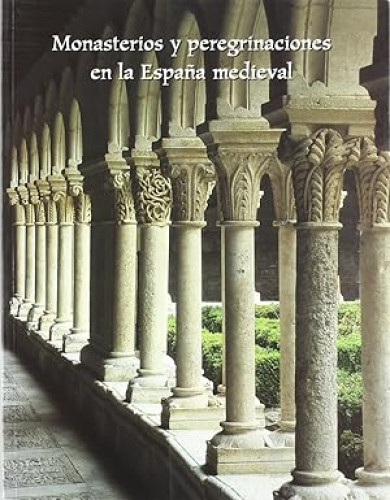 Portada del libro de Monasterios y peregrinaciones en la España medieval