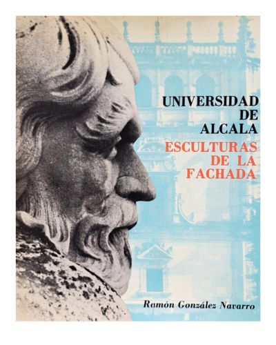 Portada del libro de Universidad de Alcalá. Esculturas de la fachada