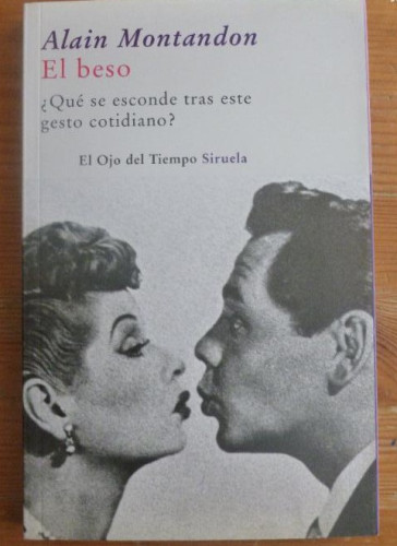 Portada del libro de El beso: ¿Qué se esconde tras este gesto cotidiano? (El Ojo del Tiempo)