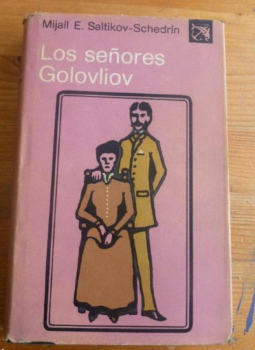 Portada del libro de LOS SEÑORES GOLOVLIOV. SALTIKOV-SCHEDRIN. ED. DESTINO. 1972 318pp