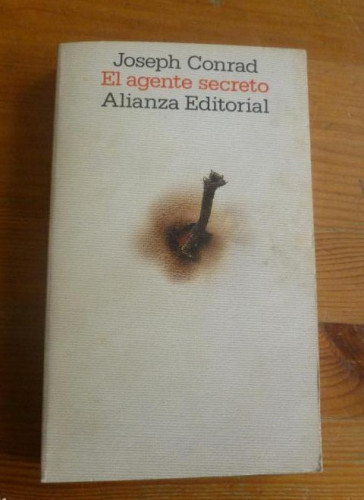 Portada del libro de EL AGENTE SECRETO. JOSEPH CONRAD. ALIANZA ED. 1994 340pp