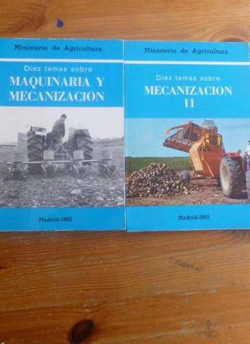 Portada del libro de DIEZ TEMAS SOBRE MAQUINARIA Y MECANIZACION. MºAGRICULTURA. 2 TOMOS. 1980-1981 187 y 165 pp