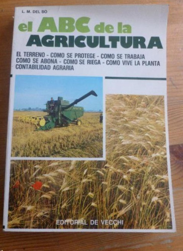 Portada del libro de ABC DE LA AGRICULTURA. L.M. DEL BO. ED. DE VECCHI. 1976 192pp