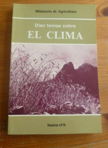 Portada del libro de DIEZ TEMAS SOBRE EL CLIMA. Mº DE AGRICULTURA. 1978 212 pp