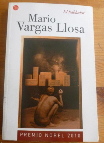 Portada del libro de EL HABLADOR. MARIO VARGAS LLOSA. PUNTO DE LECTURA. 2010 269pp