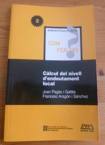 Portada del libro de CALCUL DEL NIVELL D'ENDEUTAMENT LOCAL. PAGES Y ARAGON. M. PONS. 1998 127pp