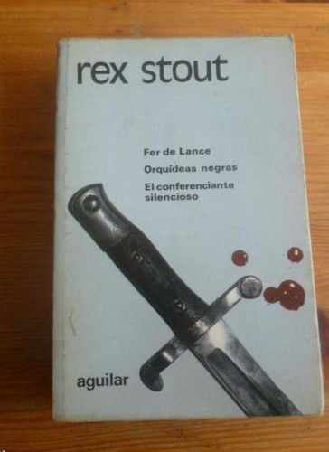 Portada del libro de FER DE LANCE, ORQUIDEAS NEGRAS. REX STOUT. AGUILAR. 1980 695pp