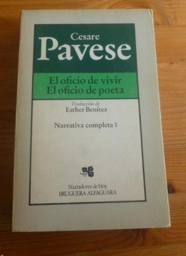 Portada del libro de EL OFICIO DE VIVIR. EL OFICIO DE POETA. CESARE PAVESE. VOL1. ED. BRUGURA. 1979 506pp