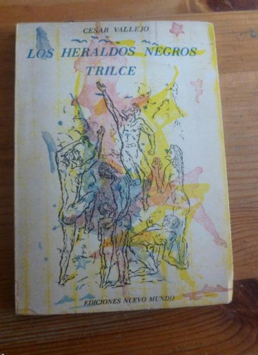 Portada del libro de LOS HERALDOS NEGROS. TRILCE. CESAR VALLEJO. EDICIONES NUEVO MUNDO. M1918 144pp