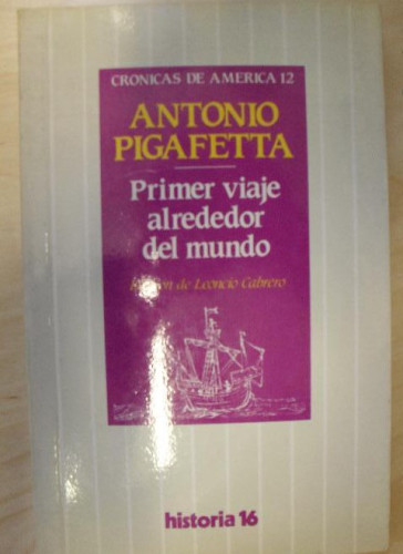 Portada del libro de Primer viaje alrededor del mundo Leoncio Cabrero Publicado por historia16 (1985) 218pp