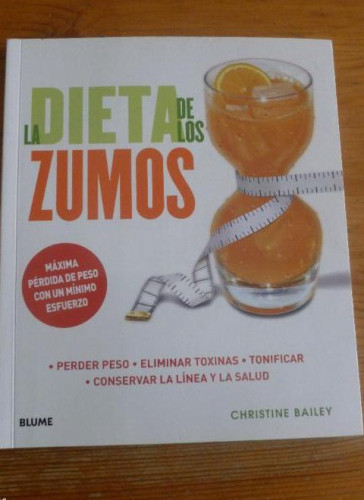 Portada del libro de La dieta de los zumos: Perder peso. Eliminar toxinas. Tonificar. Conservar la línea y la salud (Vida...