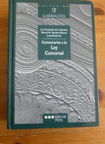 Portada del libro de COMENTARIOS A LEY CONCURSAL. FDEZ DE GANDARA Y SANCHEZ ALVAREZ. M. PONS. 2004 980pp