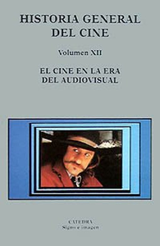 Portada del libro de Historia general del cine. Volumen XII: El cine en la era del audiovisual (Spanish Edition)
