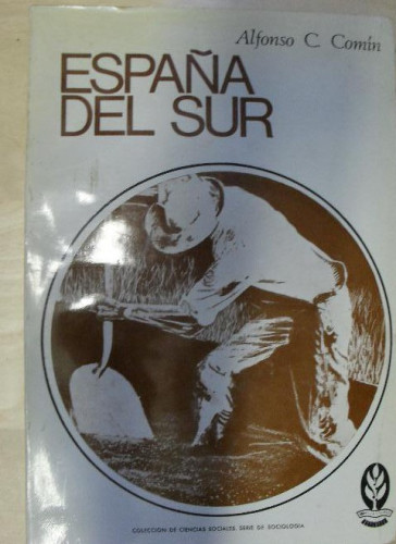 Portada del libro de España del Sur COMÍN, Alfonso C. Publicado por Tecnos, Madrid (1965) 580pp