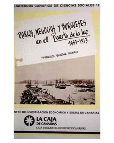 Portada del libro de Bancos, negocios y burgueses en el Puerto de la Luz, 1883-1913