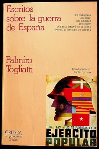 Portada del libro de ESCRITOS SOBRE LA GUERRA DE ESPAÑA EL TESTIMONIO HISTORICO DEL DIRIGENTE EXTRANJERO QUE MAS INFLUYO...