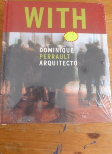 Portada del libro de WITH Dominique Perrault arquitecto Perrault, Dominique ¡precintado.. a !