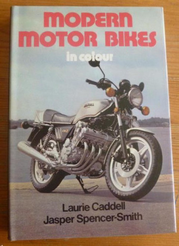 Portada del libro de MODERNS MOTOR BIKES. CADDELL Y SPENCER-SMITH. BLANFORD. 1979 152pp