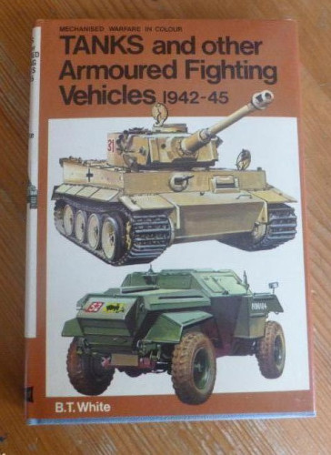Portada del libro de TANKS AND OTHER ARMOURED FIGHTING VEHICLES 1942-45 B.T. WHITE. BRANFORD 1975 169pp