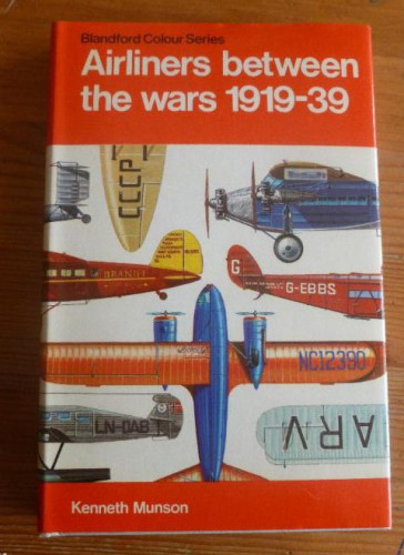 Portada del libro de AIRLINES BETWEEN THE WARS 1919-39 MUNSON. BLANDFORD. 1972 185pp