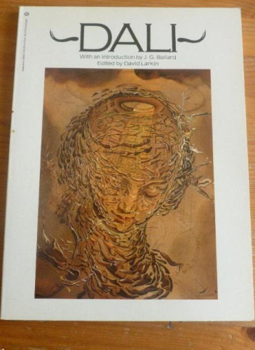 Portada del libro de Dali Edited By David Larkin, Introduction By J. G. Ballard Editorial: Ballantine Books, New Yor