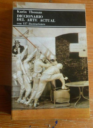 Portada del libro de DICCIONARIO DEL ARTE ACTUAL. KARIN THOMAS. LABOR 1978 208 pp