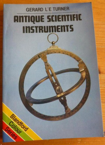 Portada del libro de Antique Scientific Instruments. Turner, Gerald BLANFORD 1980 166pp