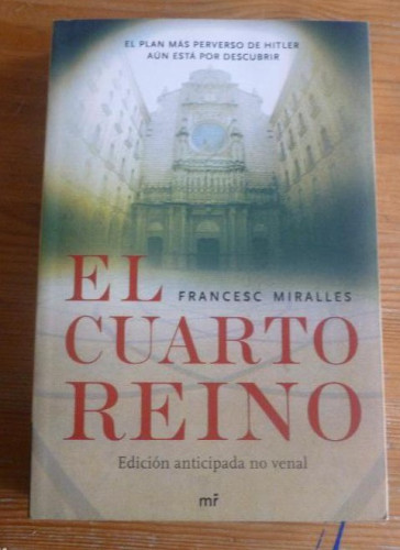 Portada del libro de EL CUARTO REINO. FRANCESC MIRALLES. MARTINEZ ROCA. EDICION ANTICIPADA NO VENAL. 2007 412pp