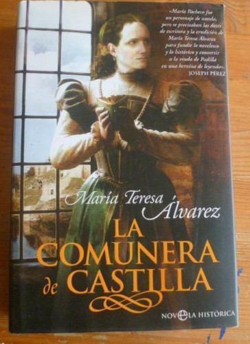 Portada del libro de LA COMUNERA DE CASTILLA. MARIA TERESA ALVAREZ. LA ESFERA. 2008 375pp