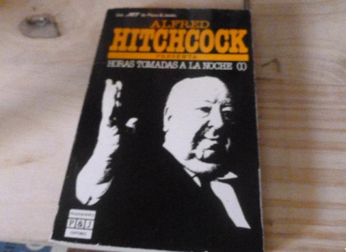 Portada del libro de ALFRED HITCHCOCK HORAS TOMADAS A LA NOCHE ALFRED HITCHCOCK P&J 1983 252pp