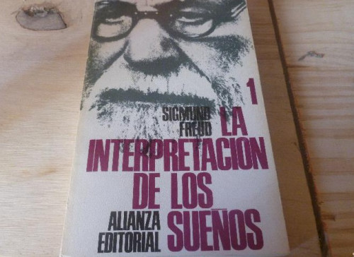 Portada del libro de LA INTERPRETACION DE LOS SUEÑOS. SIGMUND FREUD. VOL 1 ALIANZA ED. 1969 240pp